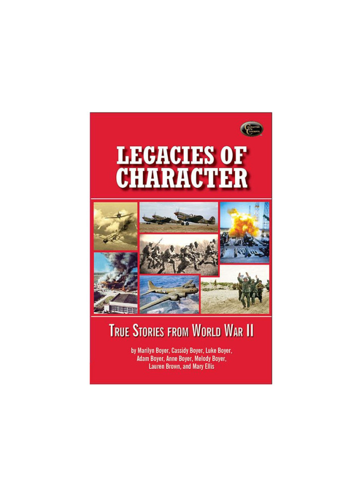 Legacies of Character: True Stories from World War 2 E-Book