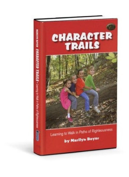 Character Trails: Learning to Walk in Paths of Righteousness E-book
